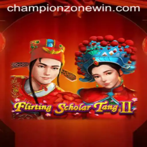 The Enchanting World of FlirtingScholarTangII and ChampionZone