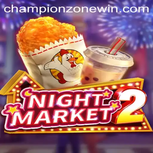 Unveiling the Thrills of NightMarket2: A Dive into ChampionZone